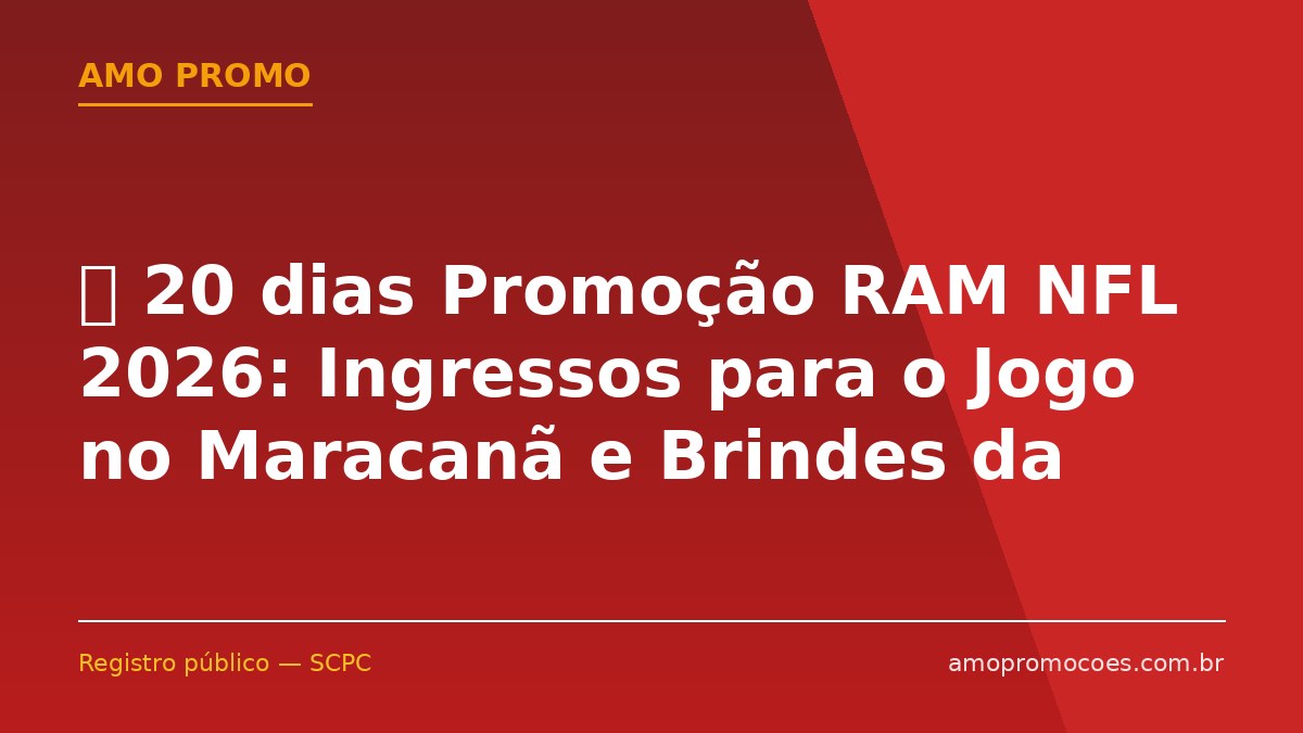 ⏰ 20 dias Promoção RAM NFL 2026: Ingressos para o Jogo no Maracanã e Brindes da NFL
