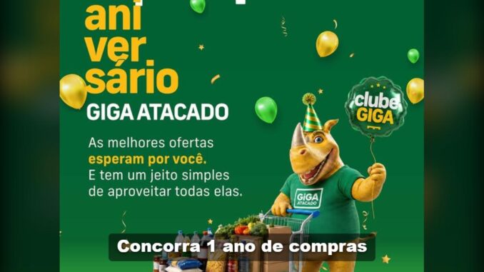 Aniversário Giga Atacado 2026: Concorra a 1 Ano de Compras no Valor de R$3.600 em SP!