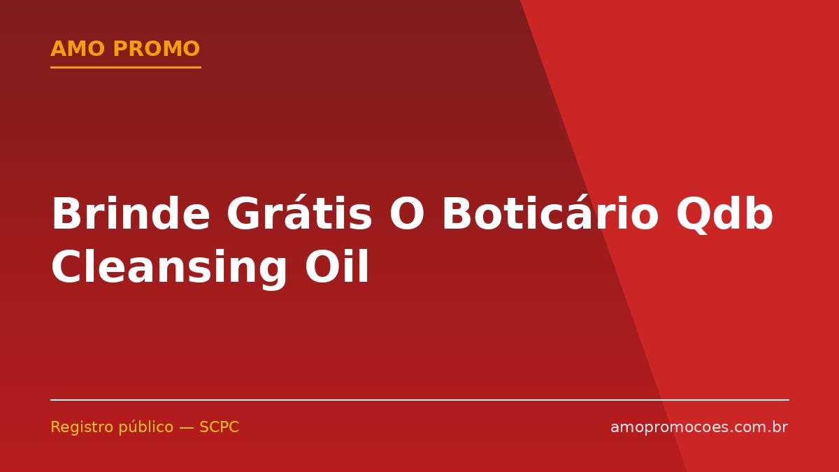 Brinde Grátis O Boticário Qdb Cleansing Oil