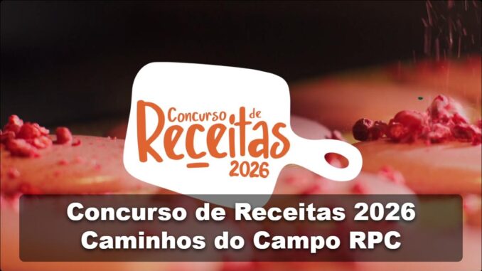 Concurso de Receitas Caminhos do Campo 2026: Concorra a uma TV 4K (PR) 🆓Grátis