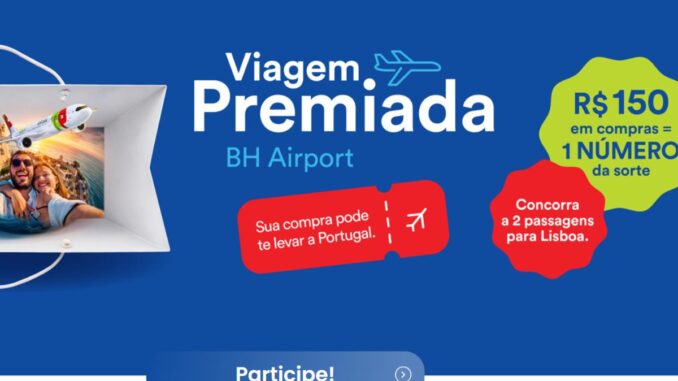 Viagem Premiada BH Airport: Concorra a Passagens para Portugal (MG)